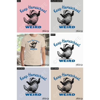 Keep Homeschool Weird Badger - Adult Tee