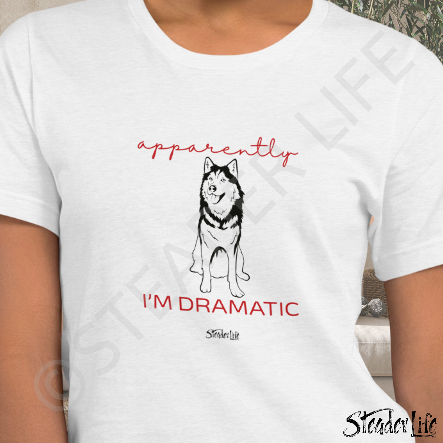 Apparently I'm Dramatic Husky Dog - Women's Tee
