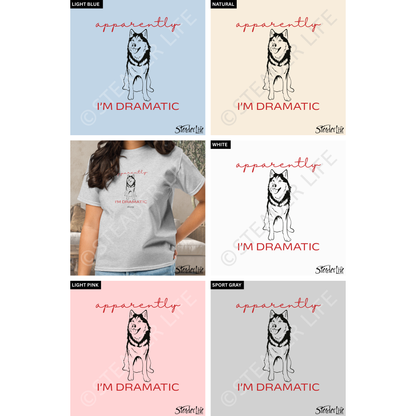 Apparently I'm Dramatic Husky Dog - Kids Tee