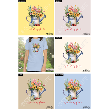 Just Wet My Plants - Women's Tee