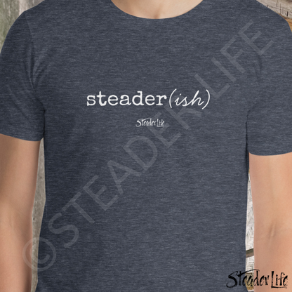 Steader Life™ Steader(ish) - Dark Adult Tee